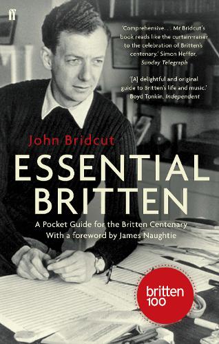 Паперова книга «Essential Britten: A Pocket Guide for the Britten Centenary», автор Джон Брідкат - фото №1
