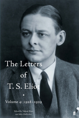 Бумажная книга «The Letters of T. S. Eliot Volume 4: 1928-1929», автор Валери Элиот - фото №1