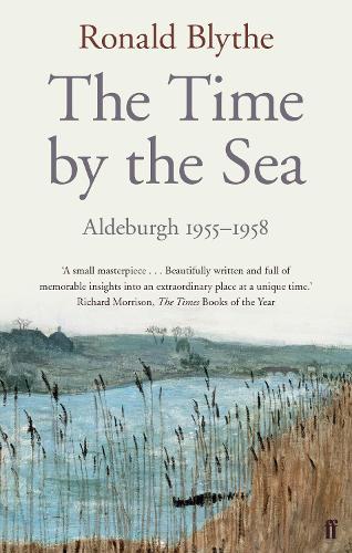 Паперова книга «The Time by the Sea: Aldeburgh 1955-1958», автор Рональд Блайт - фото №1