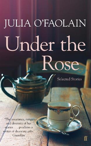 Бумажная книга «Under the Rose: Selected Stories», автор Джулия О'Фаолейн - фото №1