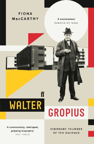 Бумажная книга «Walter Gropius: Visionary Founder of the Bauhaus», автор Фиона Маккарти - фото №1