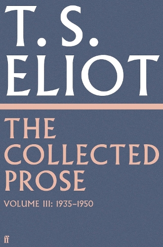Бумажная книга «The Collected Prose of T.S. Eliot Volume 3», автор Томас Элиот - фото №1