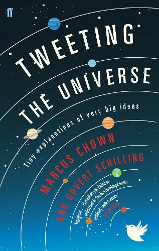 [object Object] «Tweeting the Universe: Tiny Explanations of Very Big Ideas», авторов Говерт Шиллинг, Маркус Чаун - фото №1