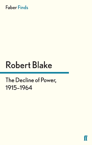 Бумажная книга «The Decline of Power, 1915–1964», автор Роберт Блейк - фото №1