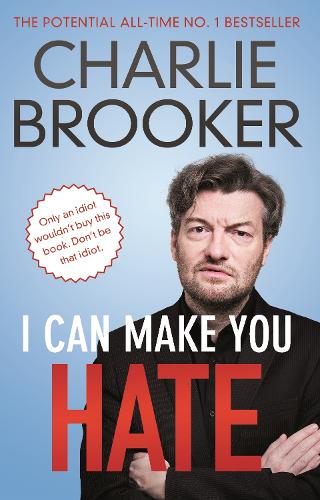 Паперова книга «I Can Make You Hate», автор Чарлі Брукер - фото №1