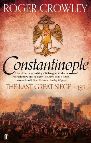 Бумажная книга «Constantinople: The Last Great Siege, 1453», автор Роджер Кроули - фото №1