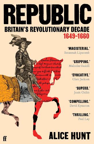Бумажная книга «Republic: Britain’s Revolutionary Decade, 1649–1660», автор Элис Хант - фото №1
