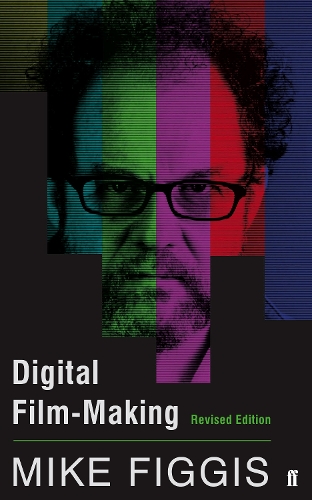 Бумажная книга «Digital Film-making Revised Edition», автор Майк Фиггис - фото №1