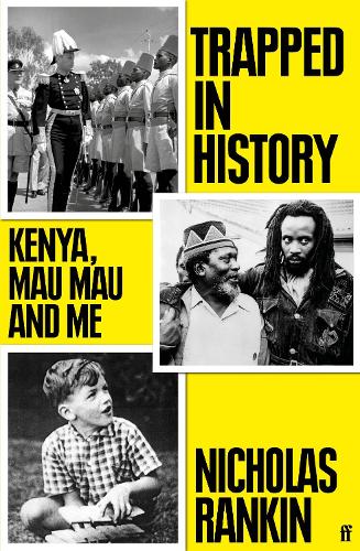Бумажная книга «Trapped in History: Kenya, Mau Mau and Me», автор Николас Рэнкин - фото №1