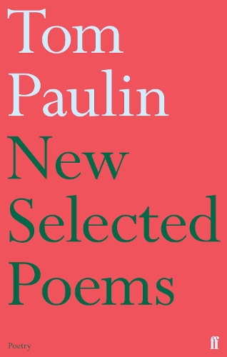 Бумажная книга «New Selected Poems of Tom Paulin», автор Том Паулин - фото №1