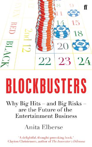 Паперова книга «Blockbusters: Why Big Hits – and Big Risks – are the Future of the Entertainment Business», автор Аніта Елберсе - фото №1
