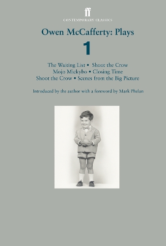Паперова книга «Owen McCafferty: Plays 1: Mojo Mickybo; Shoot the Crow; Closing Time; Scenes from the Big Picture; The Waiting List», автор Оуен Маккаферті - фото №1