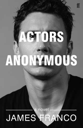 Паперова книга «Actors Anonymous», автор Джеймс Франко - фото №1