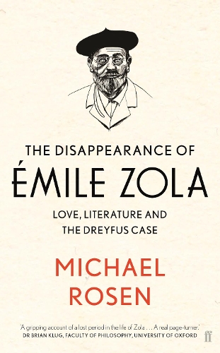 Бумажная книга «The Disappearance of Émile Zola: Love, Literature and the Dreyfus Case», автор Майкл Розен - фото №1