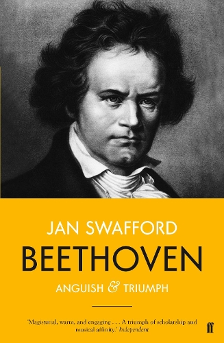 Бумажная книга «Beethoven: Anguish and Triumph», автор Ян Сваффорд - фото №1