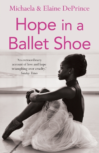 Паперова книга «Hope in a Ballet Shoe: Orphaned by war, saved by ballet: an extraordinary true story», авторів Елейн ДеПрінс, Мікаела ДеПринс - фото №1