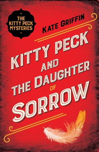 Бумажная книга «Kitty Peck and the Daughter of Sorrow», автор Кейт Гриффин - фото №1