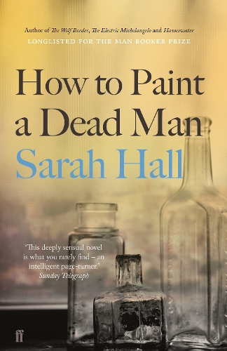 Бумажная книга «How to Paint a Dead Man: Longlisted for the Booker Prize», автор Сара Холл - фото №1