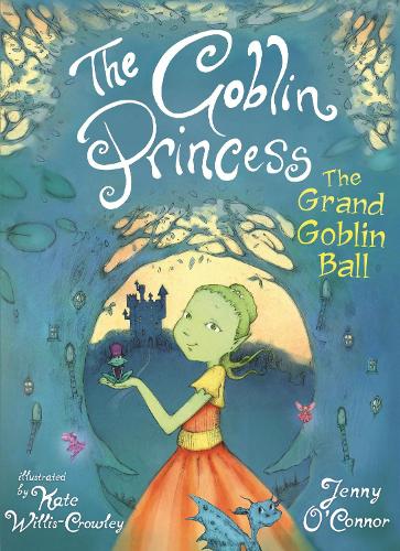 Бумажная книга «The Goblin Princess: The Grand Goblin Ball», автор Дженни О'Коннор - фото №1