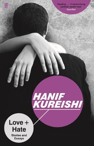 Бумажная книга «Love + Hate: Stories and Essays», автор Ханиф Курейши - фото №1