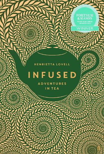 Паперова книга «Infused: Adventures in Tea», автор Генрієтта Ловелл - фото №1