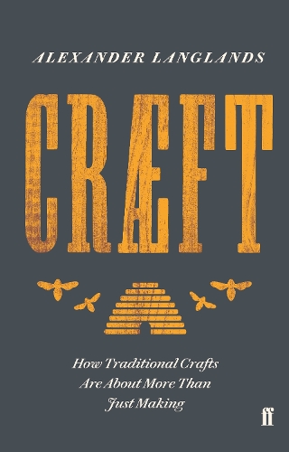 Паперова книга «Craeft: How Traditional Crafts Are about More than Just Making», автор Александр Ленглендс - фото №1