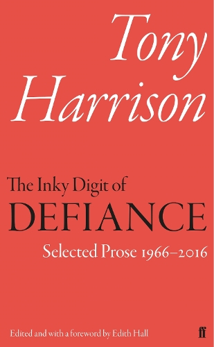 Бумажная книга «The Inky Digit of Defiance: Tony Harrison: Selected Prose 1966–2016», автор Тони Харрисон - фото №1