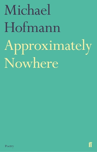 Бумажная книга «Approximately Nowhere», автор Майкл Хофманн - фото №1