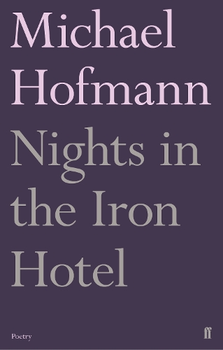 Бумажная книга «Nights in the Iron Hotel», автор Майкл Хофманн - фото №1