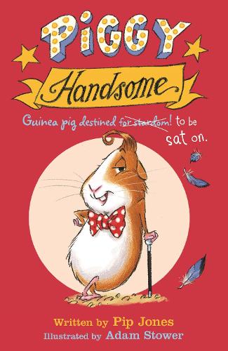 Бумажная книга «Piggy Handsome: Guinea Pig Destined for Stardom!», автор Пип Джонс - фото №1