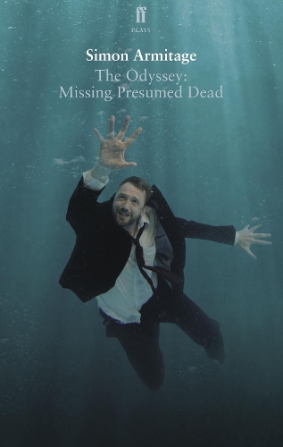 Бумажная книга «The Odyssey: Missing Presumed Dead: Adapted for the Stage», автор Саймон Армитидж - фото №1