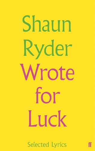 Бумажная книга «Wrote For Luck: Selected Lyrics», автор Шон Райдер - фото №1