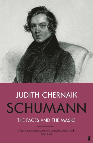 Бумажная книга «Schumann: The Faces and the Masks», автор Джудит Чернаик - фото №1