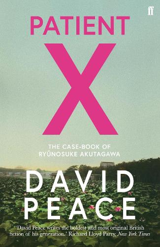 Паперова книга «Patient X: The Case-Book of Ryunosuke Akutagawa», автор Девід Піс - фото №1
