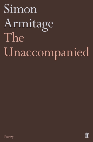 Бумажная книга «The Unaccompanied», автор Саймон Армитидж - фото №1