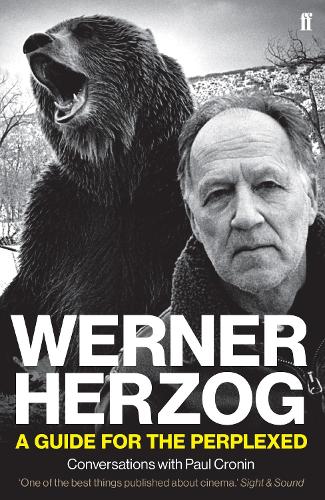 Бумажная книга «Werner Herzog – A Guide for the Perplexed: Conversations with Paul Cronin», автор Пол Кронин - фото №1