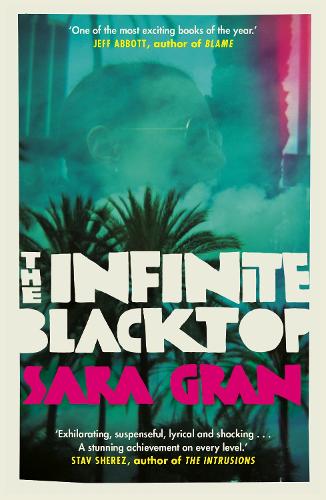Бумажная книга «The Infinite Blacktop: A Claire DeWitt Novel», автор Сара Гран - фото №1