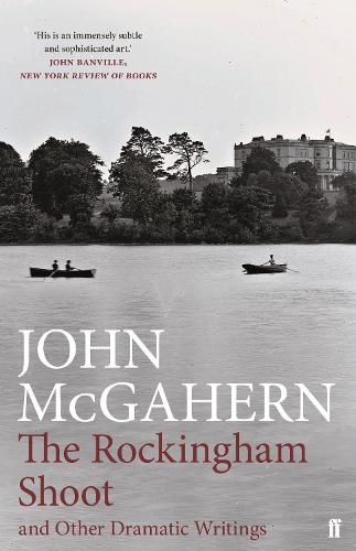 Бумажная книга «The Rockingham Shoot and Other Dramatic Writings», автор Джон МакГахерн - фото №1