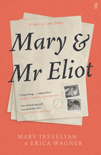 Бумажная книга «Mary and Mr Eliot: A Sort of Love Story», авторов Эрика Вагнер, Мэри Тревельян - фото №1