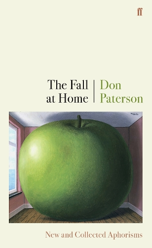 Бумажная книга «The Fall at Home: New and Collected Aphorisms», автор Дон Патерсон - фото №1