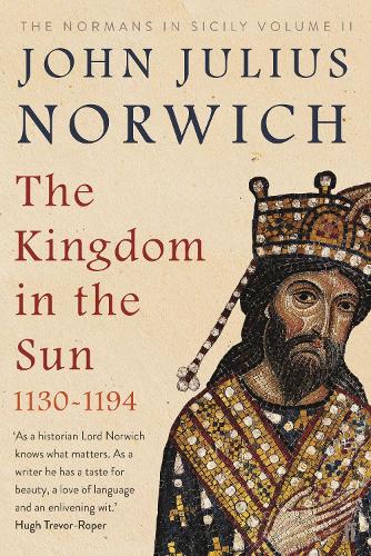 Паперова книга «The Kingdom in the Sun, 1130-1194: The Normans in Sicily Volume II», автор Джон Джуліус Норвіч - фото №1