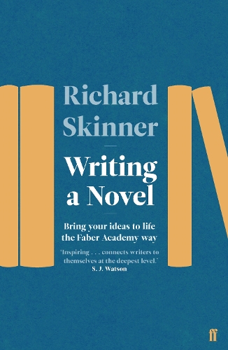 Бумажная книга «Writing a Novel: Bring Your Ideas To Life The Faber Academy Way», автор Ричард Скиннер - фото №1