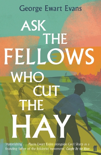 Бумажная книга «Ask the Fellows Who Cut the Hay», автор Джордж Эварт Эванс - фото №1