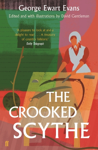 Паперова книга «The Crooked Scythe: An Anthology of Oral History», автор Джордж Еварт Еванс - фото №1