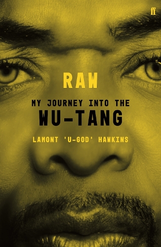 Бумажная книга «RAW: My Journey into the Wu-Tang», автор Ламонт У-Год Хокинс - фото №1