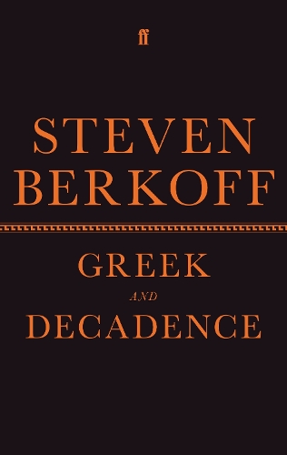 Бумажная книга «Greek and Decadence», автор Стивен Беркофф - фото №1