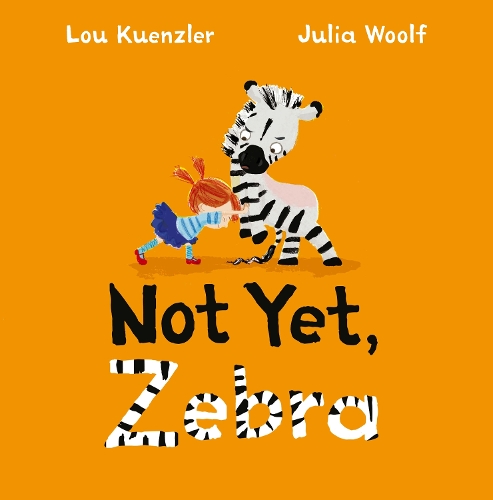 Паперова книга «Not Yet Zebra», автор Лу Куенцлер - фото №1