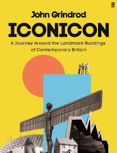 Бумажная книга «Iconicon: A Journey Around the Landmark Buildings of Contemporary Britain», автор Джон Гриндрод - фото №1