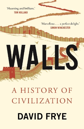 Бумажная книга «Walls: A History of Civilization», автор Дэвид Фрай - фото №1