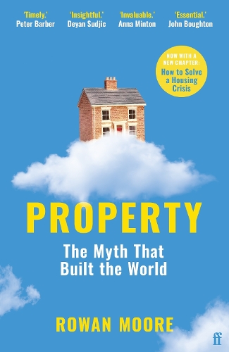 Паперова книга «Property: The myth that built the world», автор Ровен Мур - фото №1